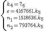 \{{k_4=7.k_5}\\{e=4167261.k_5}\\{n_1=1518636.k_5}\\{n_2=793764.k_5}